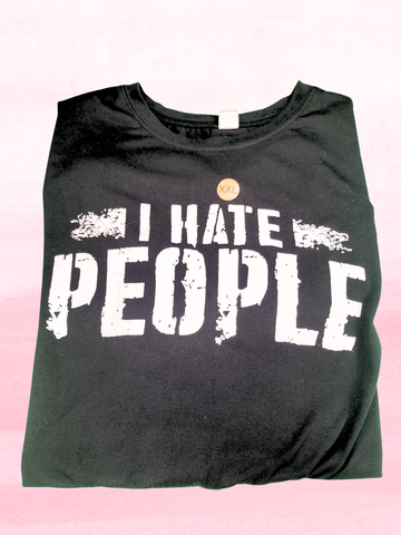 I Hate People T Shirt - Playful, Sarcastic, and Perfect for Everyday Mischief